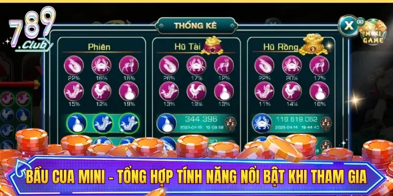 Bầu cua mini - Tổng hợp tính năng nổi bật khi tham gia