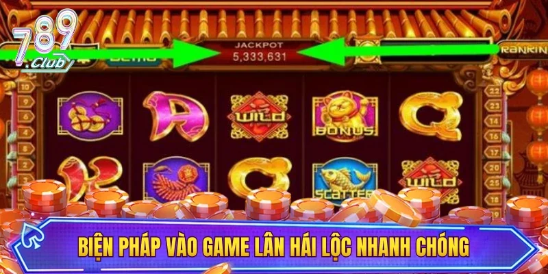 Biện pháp vào game Lân hái lộc nhanh chóng
