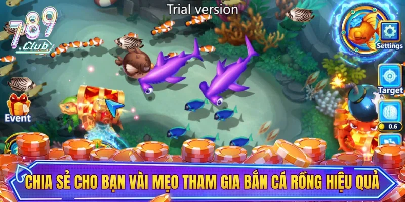 Chia sẻ cho bạn vài mẹo tham gia bắn cá rồng hiệu quả