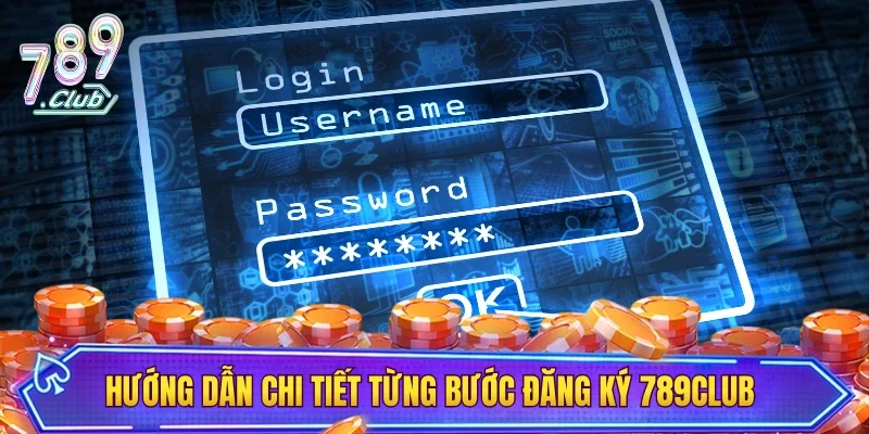 Hướng dẫn chi tiết từng bước đăng ký 789CLUB cho hội viên