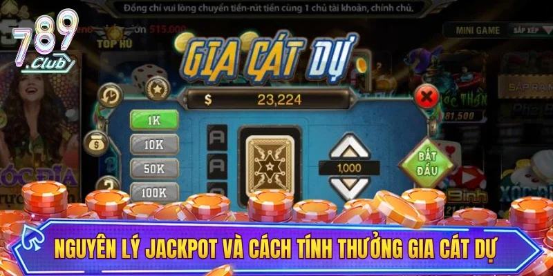 Nguyên lý Jackpot và cách tính thưởng của gia cát dự