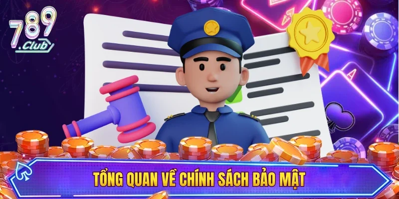 Hiểu về chính sách bảo mật của 789CLUB 