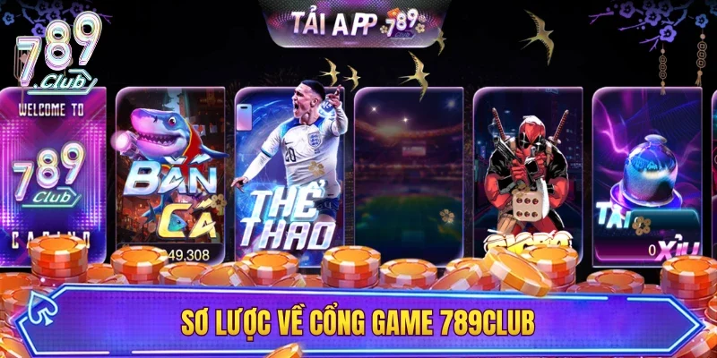 Tổng quan về cổng game 789CLUB 