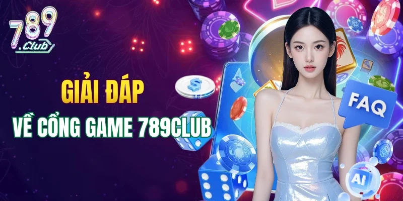 Hỏi đáp cùng cổng game