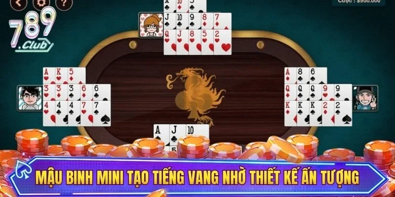 Mậu binh mini tạo tiếng vang nhờ thiết kế ấn tượng