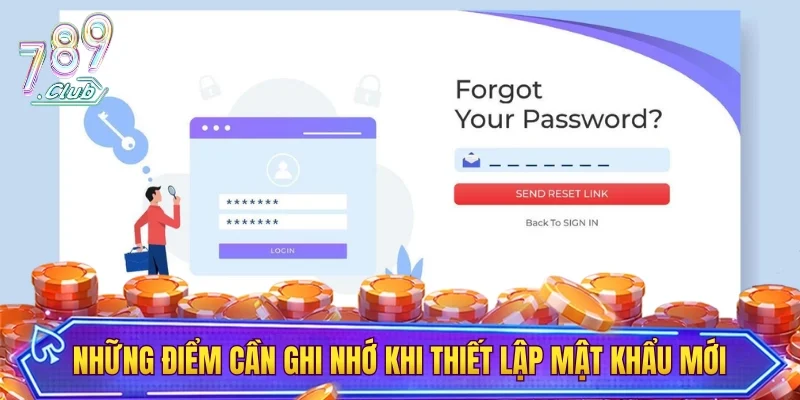 Những điểm cần ghi nhớ sau khi thiết lập mật khẩu mới