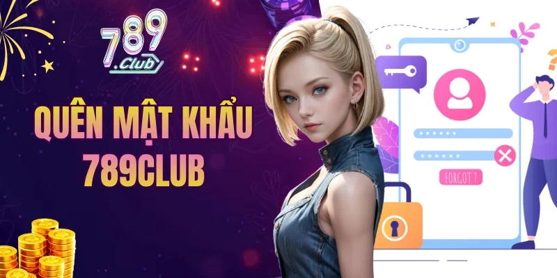 quên mật khẩu 789CLUB