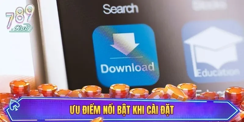 Ưu điểm nổi bật khi cài đặt