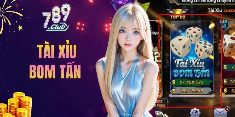 Tài xỉu bom tấn