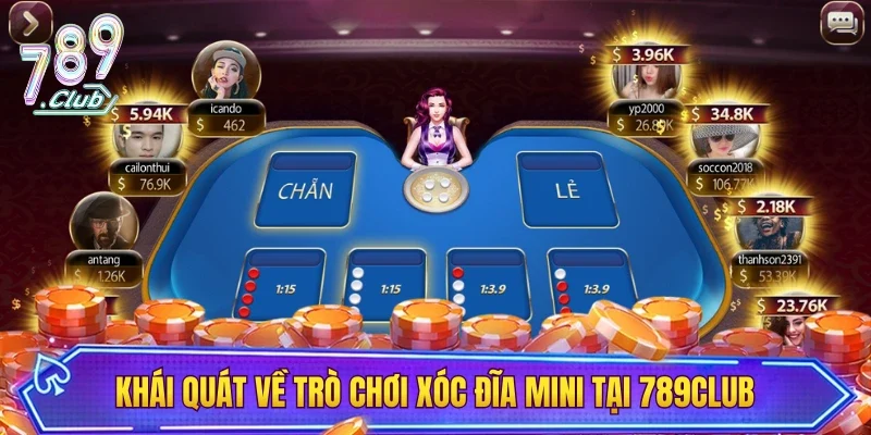 Khái quát về trò chơi xóc đĩa mini tại 789CLUB